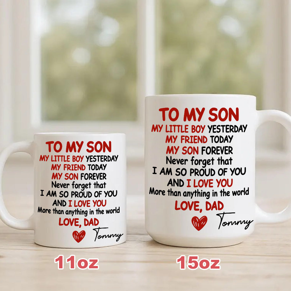 To My Son My Boy My Friend My Son I Love You - Personalized Coffee Mug-Myprintsy