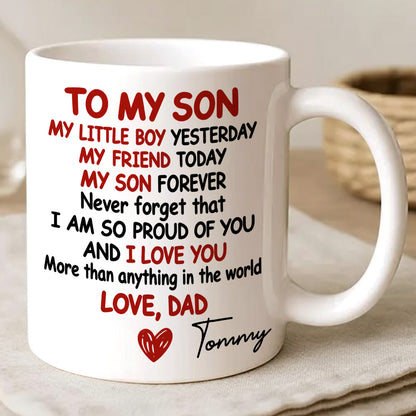To My Son My Boy My Friend My Son I Love You - Personalized Coffee Mug-Myprintsy