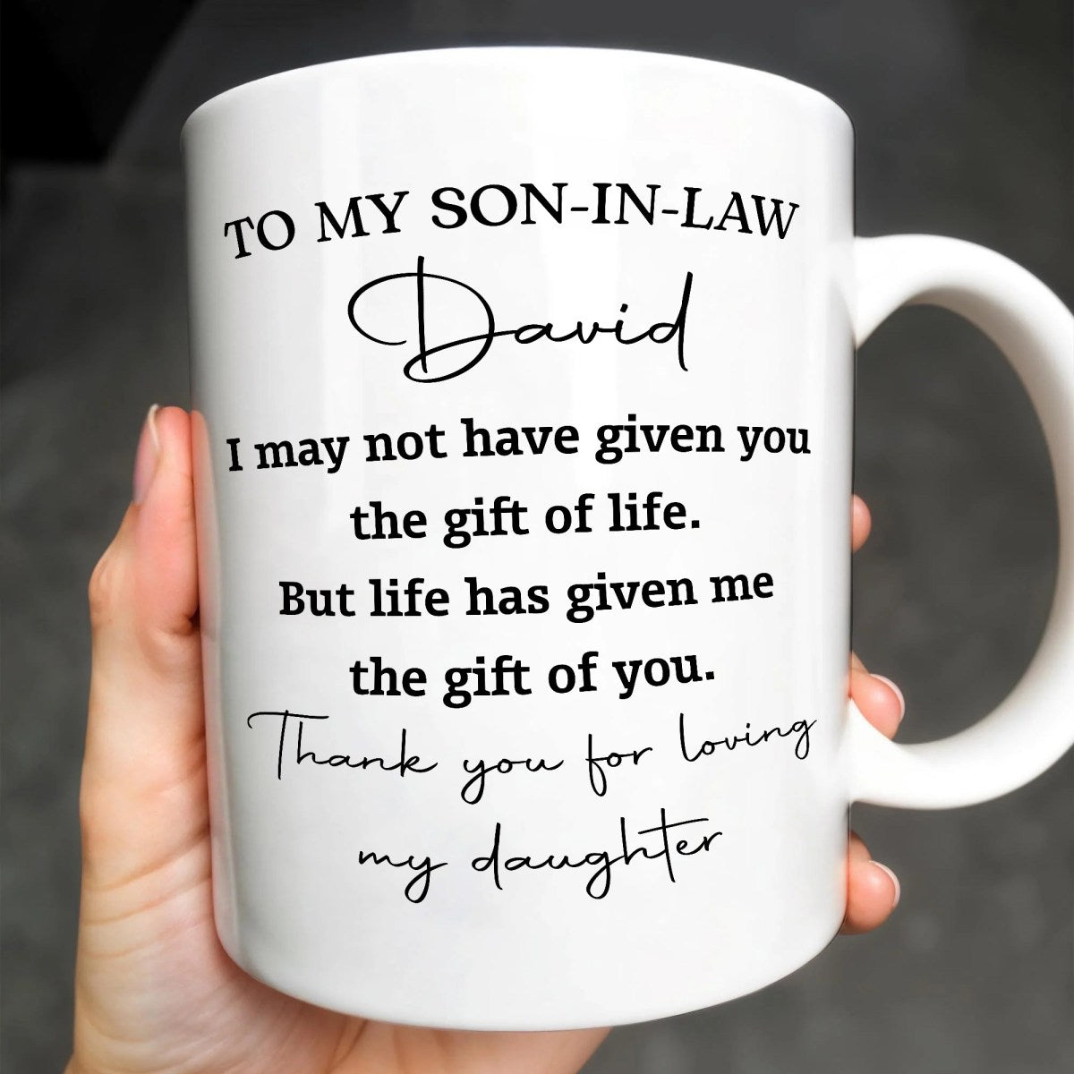 "To Son In Law Thank For Loving My Daughter - Personalized Coffee Mug - Gift For Son In Law-Myprintsy