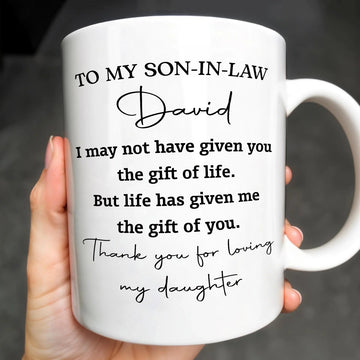 "To Son In Law Thank For Loving My Daughter - Personalized Coffee Mug - Gift For Son In Law-Myprintsy