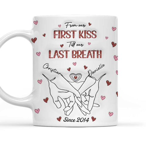 From Our First Kiss Till Our Last Breath - Personalized 3D Mug