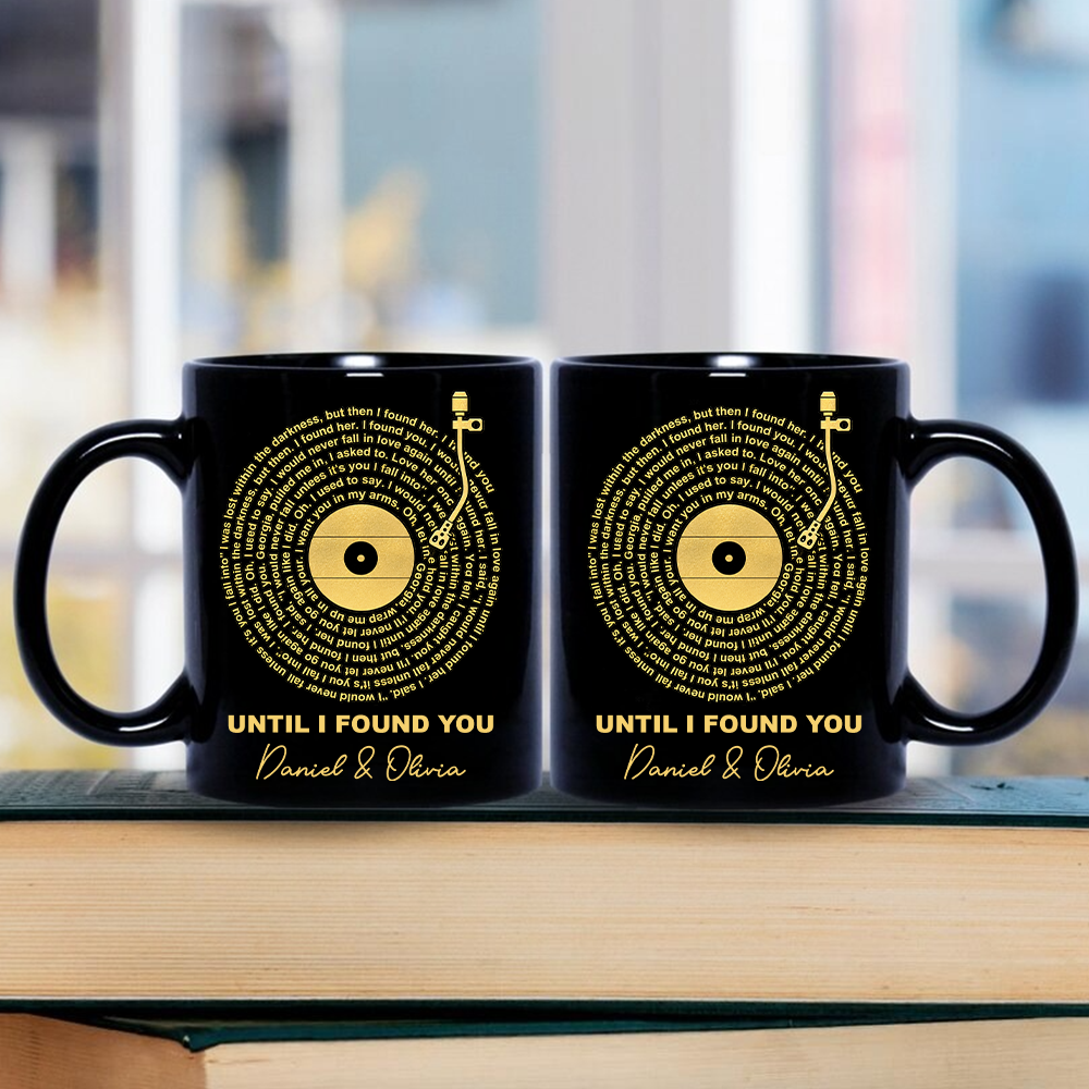 Until I Found You Favorite Spiral Song Lyrics Mug - Personalized Coffee Mug-Myprintsy
