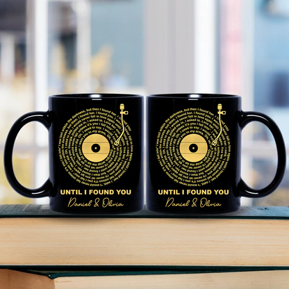 Until I Found You Favorite Spiral Song Lyrics Mug - Personalized Coffee Mug-Myprintsy