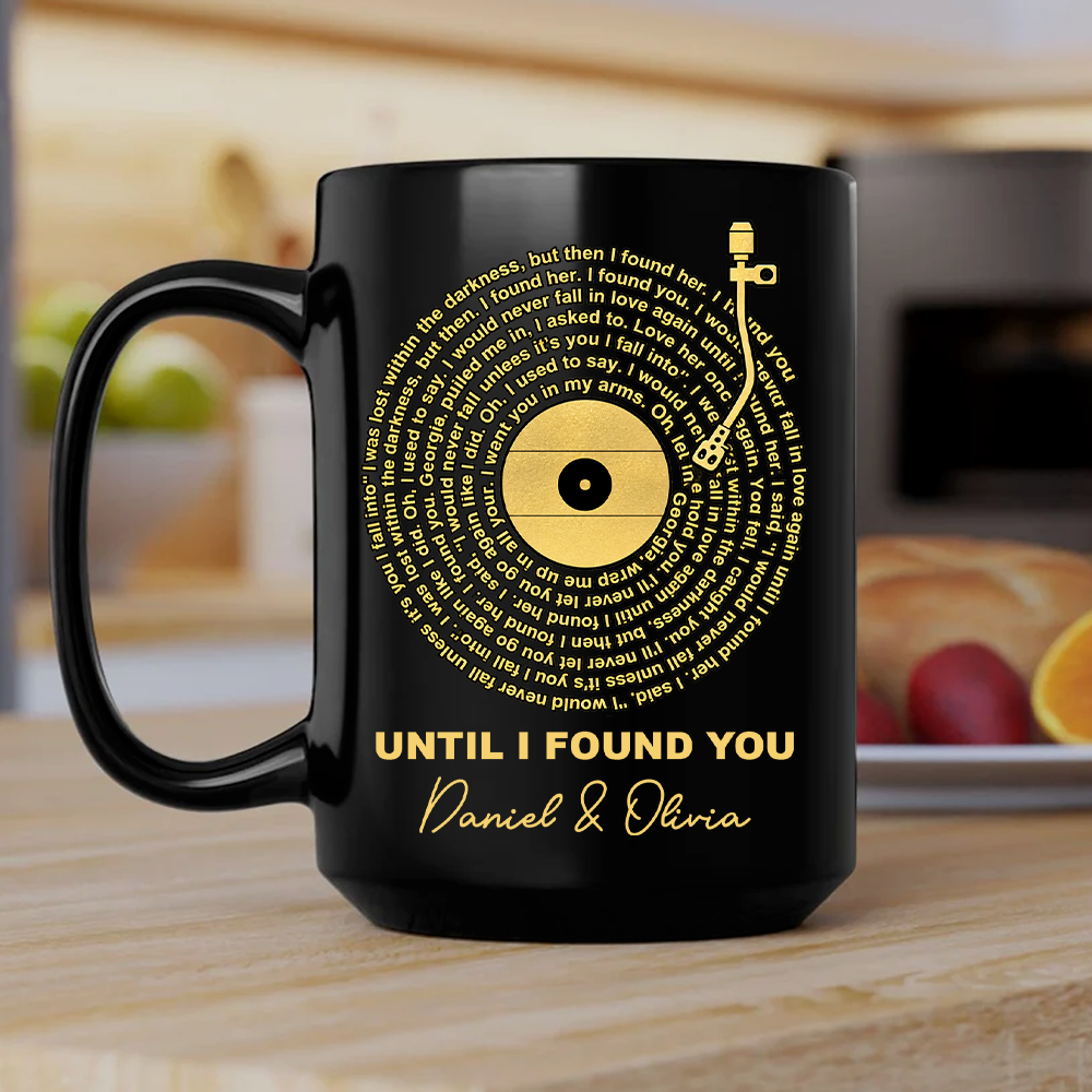 Until I Found You Favorite Spiral Song Lyrics Mug - Personalized Coffee Mug-Myprintsy