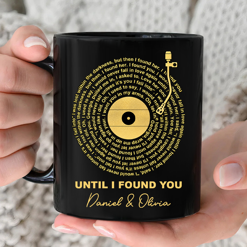 Until I Found You Favorite Spiral Song Lyrics Mug - Personalized Coffee Mug-Myprintsy