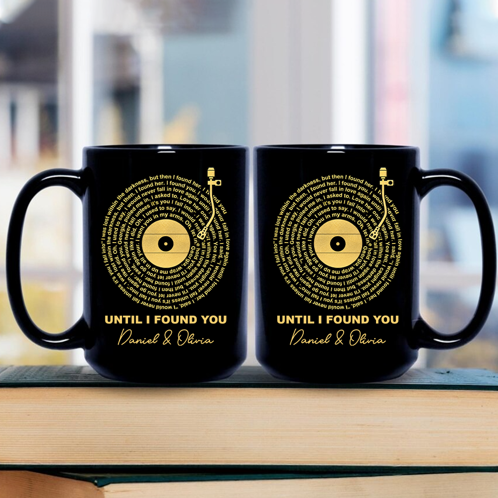 Until I Found You Favorite Spiral Song Lyrics Mug - Personalized Coffee Mug-Myprintsy