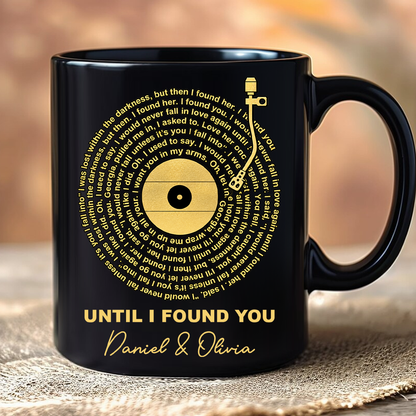 Until I Found You Favorite Spiral Song Lyrics Mug - Personalized Coffee Mug-Myprintsy