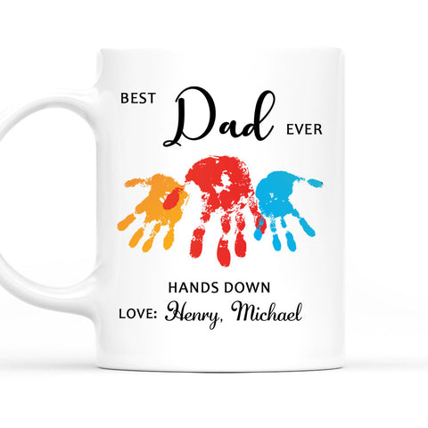 Best Dad Ever Hands Down - Personalized Coffee Mug