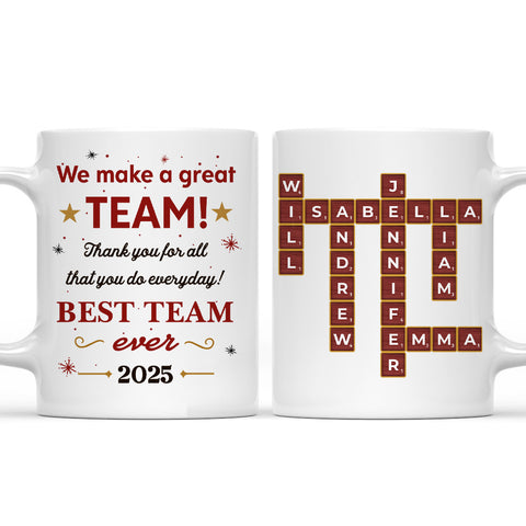 We Make A Great Team Thank You For All Best Team Ever Mug - Personalized Coffee Mug