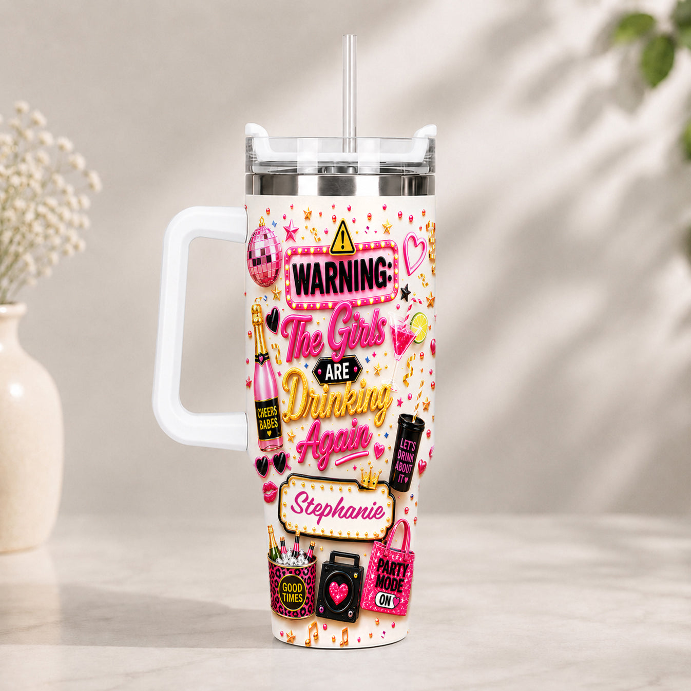 Warning The Girls Are Drink Again - Personalized 40OZ Tumbler With Straw-Myprintsy