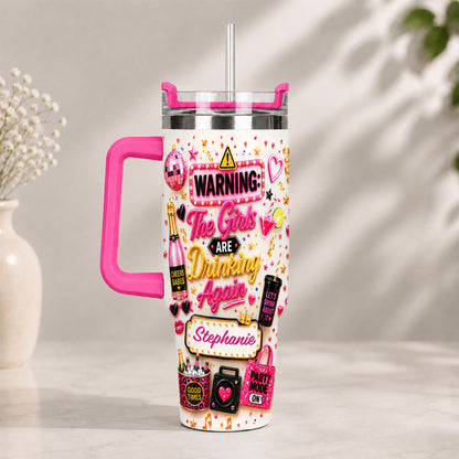 Warning The Girls Are Drink Again - Personalized 40OZ Tumbler With Straw-Myprintsy