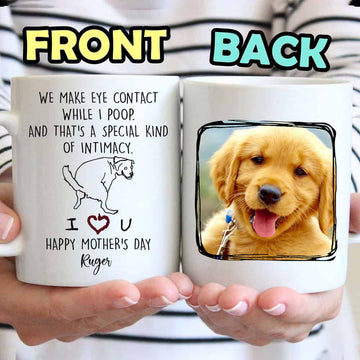 We Make Eye Contact While I Poop Happy Mother Day Mug - Personalized Ceramic Mug-Myprintsy
