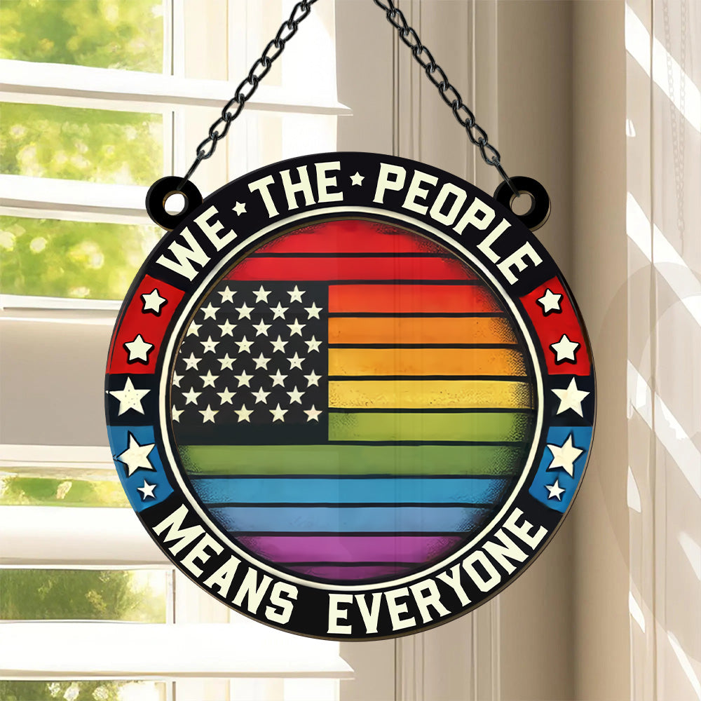 We The People Means Everyone - Personalized Window Hanging Suncatcher Ornament-Myprintsy