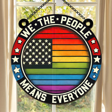 We The People Means Everyone - Personalized Window Hanging Suncatcher Ornament-Myprintsy