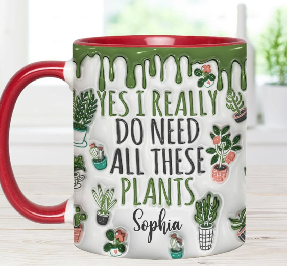 Yes I Do Need All These Plants - Personalized Accent Mug-Myprintsy