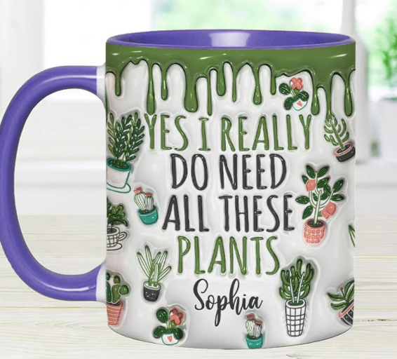 Yes I Do Need All These Plants - Personalized Accent Mug-Myprintsy