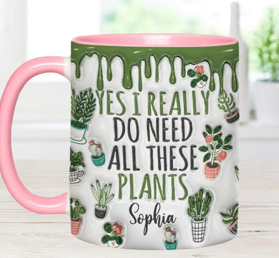 Yes I Do Need All These Plants - Personalized Accent Mug-Myprintsy