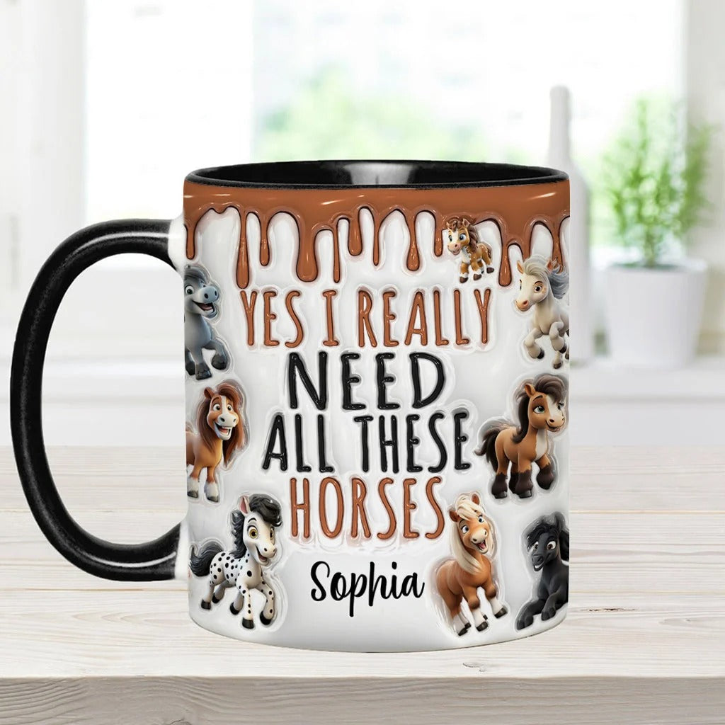 Yes I Really Need All These Horses - Personalized Horse Accent Mug-Myprintsy