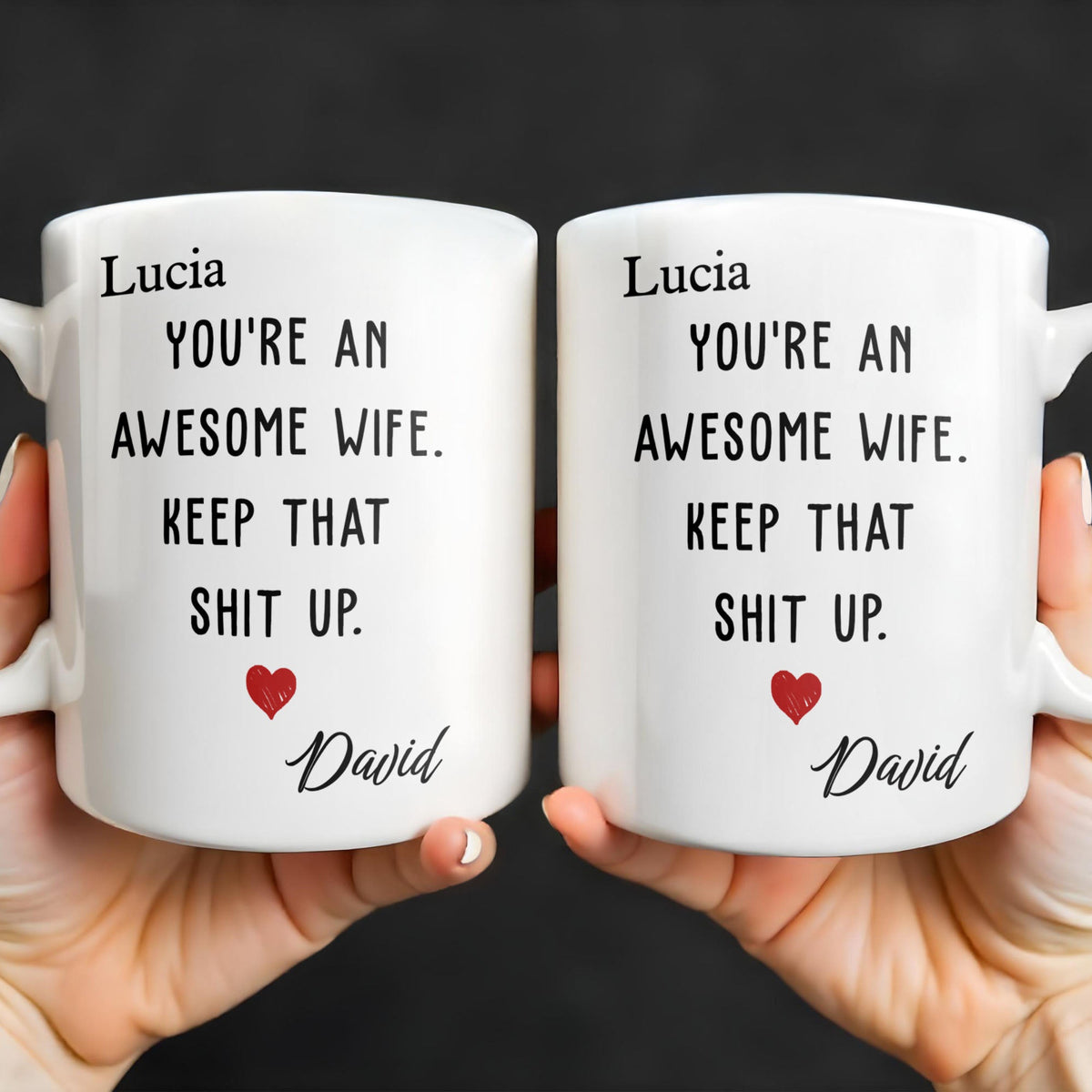 You Are An Awesome Wife Keep That Sh!t Up - Personalized Coffee Mug - Perfect Gift For Her-Myprintsy