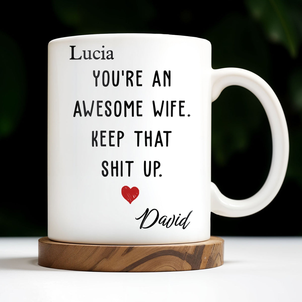 You Are An Awesome Wife Keep That Sh!t Up - Personalized Coffee Mug - Perfect Gift For Her-Myprintsy