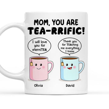 You Are Tearrific Mom - Personalized Coffee Mug-Myprintsy