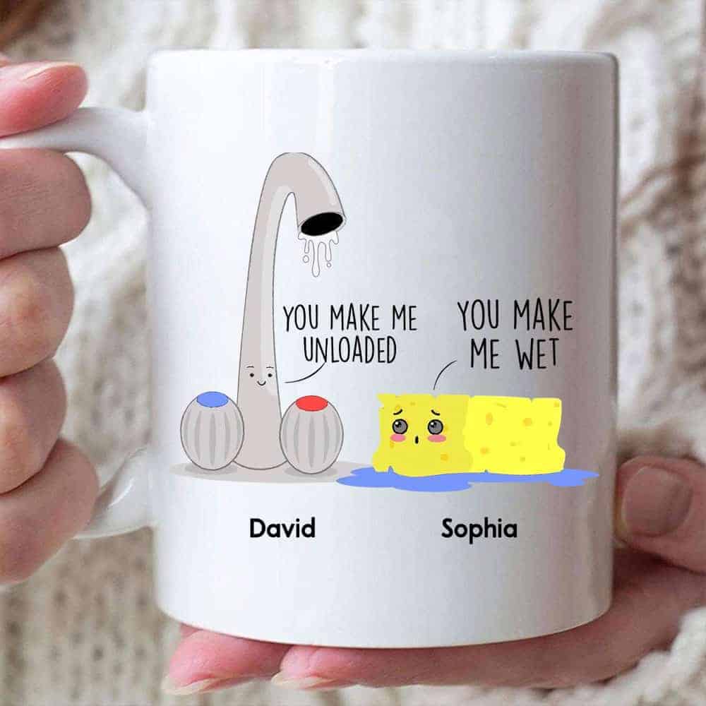 You Make Me Unloaded You Make Me Wet - Personalized Ceramic Funny Mug-Myprintsy