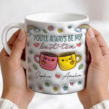 You'll Always Be My Best-tea - Personalized Ceramic Coffee Mug - Gift For Bestie Anniversary-Myprintsy