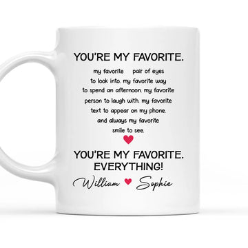 You're My Favourite Everything Custom Mug - Personalized Coffee Mug-Myprintsy