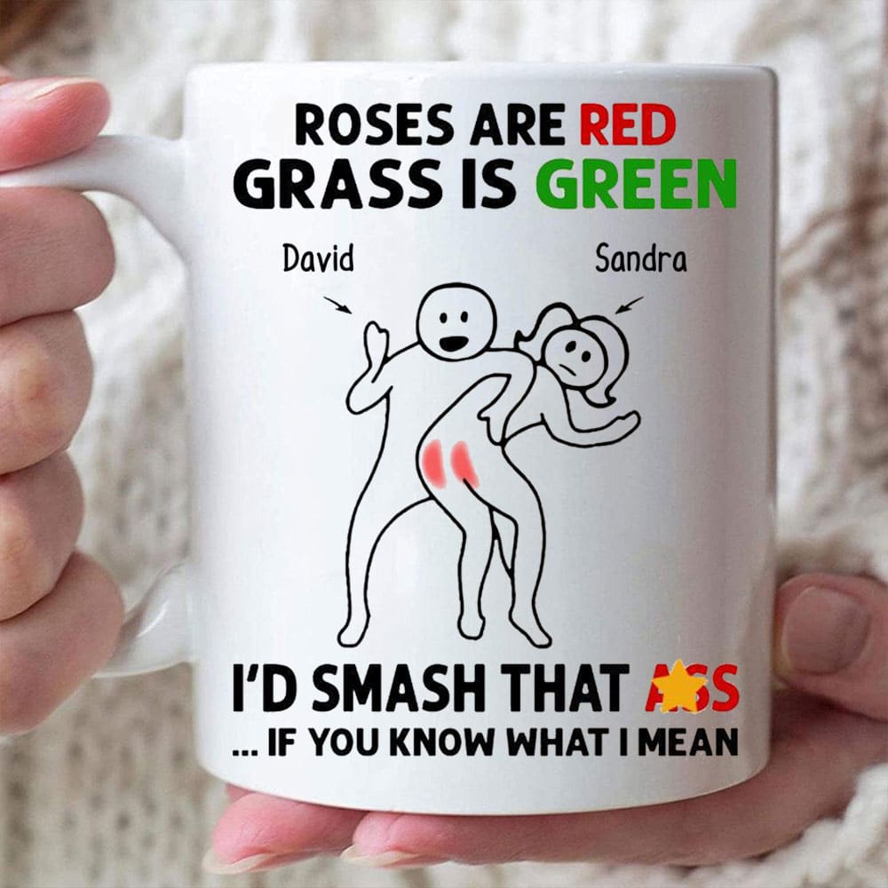 I’d Smash That Ass If You Know What I Mean Mug - Personalized Funny Couple Mug