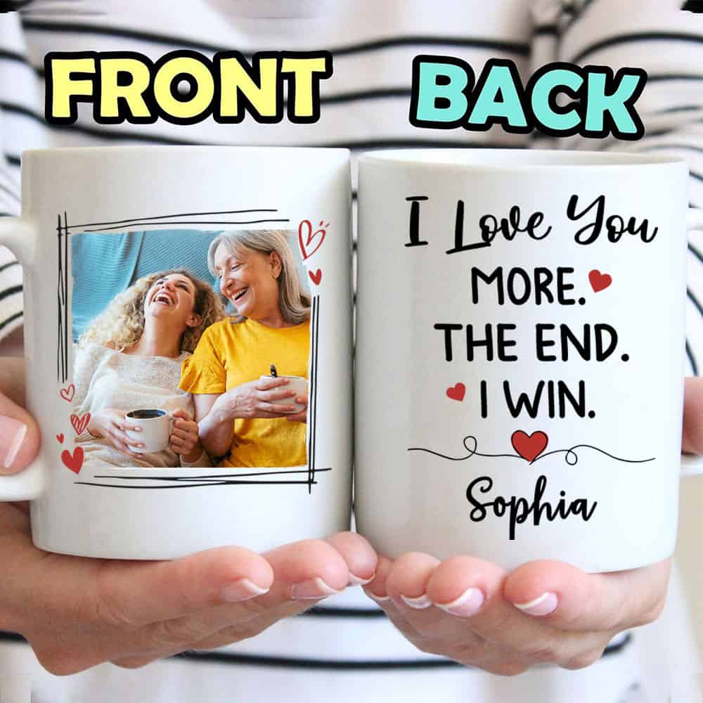 I Love You More The End I Win - Personalized Memorial Photo Mug