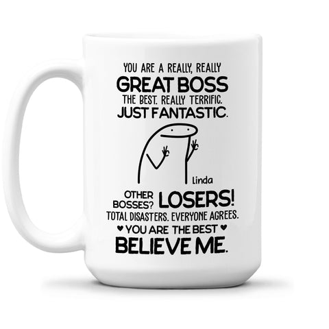 Great Boss Just Fantastic Believe Me - Personalized Coffee Mug
