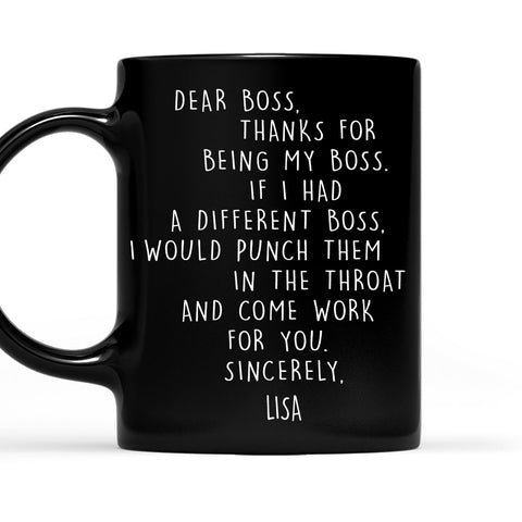 Dear Boss Thank For Being My Boss - Personalized Black Mug