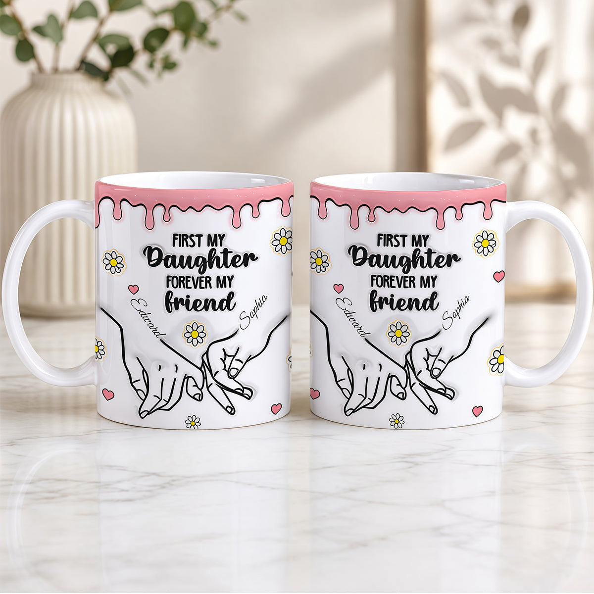First My Daughter Forever My Friend - Personalized 3D Accent Mug