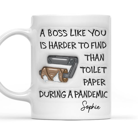 A Boss Like You Is Harder To Find - Personalized Coffee Mug