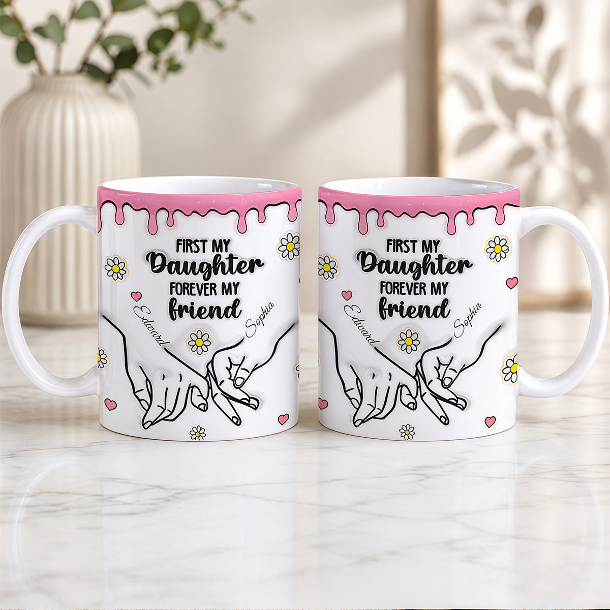 First My Daughter Forever My Friend - Personalized 3D Accent Mug
