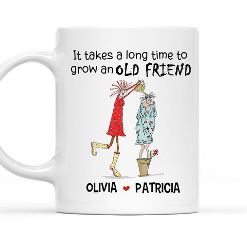 It Take A Long Time To Grow An Old Friend - Personalized Funny Mug