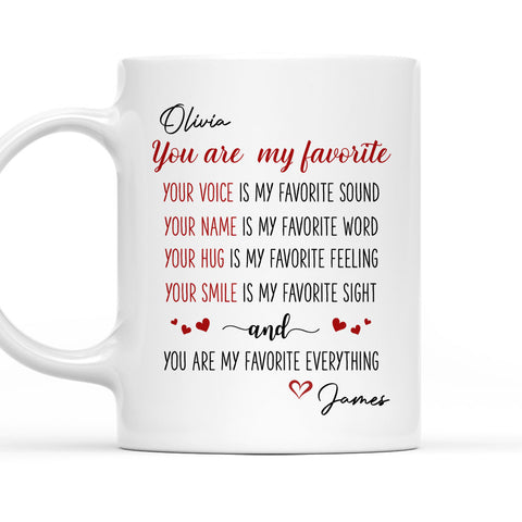 You Are My Favorite Your Voice Name Hug Smile - Personalized Coffee Mug