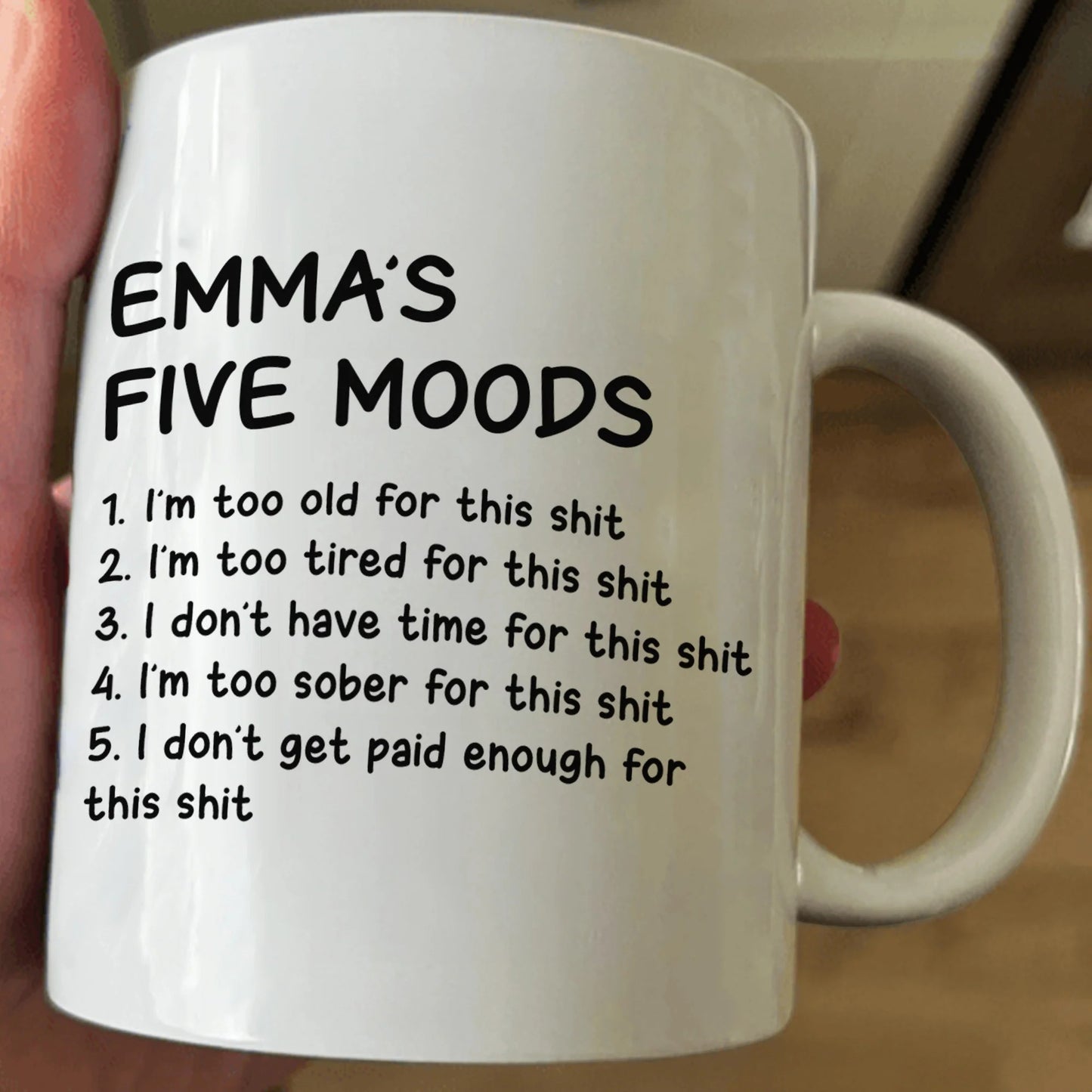 "Five Moods" Funny Sarcastic - Personalized Ceramic Coffee Mug - Gift for Coworkers & Friends