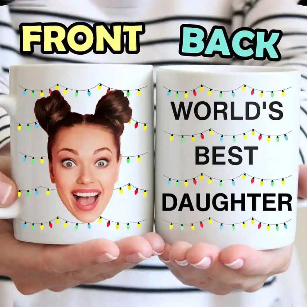 World’s Best Daughter Funny Custom Face, Personalized Photo Mug, Christmas Gift for Daughter
