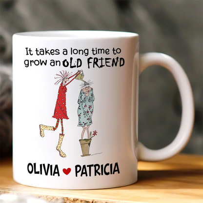 It Takes A Long Time To Grow An Old Friend - Personalized Ceramic Coffee Mug