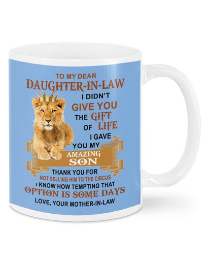 I Gave You My Amazing Son - Best Gift For Daughter-In-Law Mugs