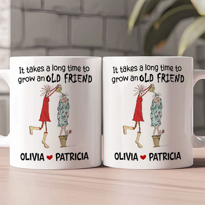 It Takes A Long Time To Grow An Old Friend - Personalized Ceramic Coffee Mug