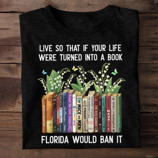 Live So That If Your Life Were Turned Into A Book - Personalized Shirt