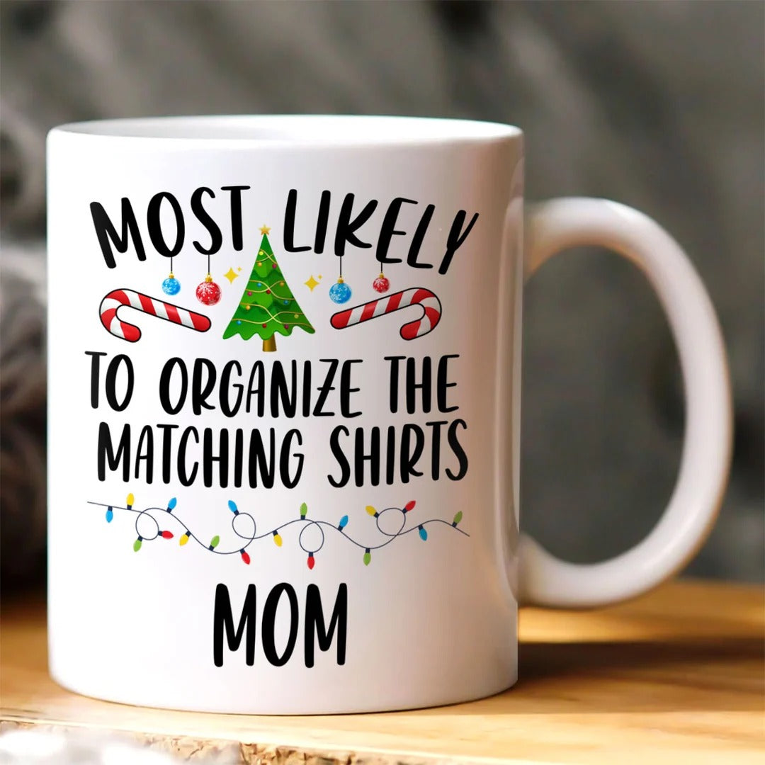 Family Christmas Most Likely - Personalized Ceramic Coffee Mug