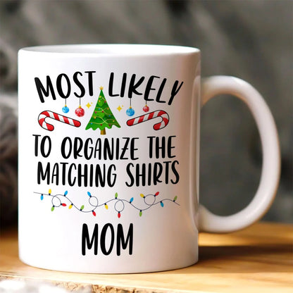 Family Christmas Most Likely - Personalized Ceramic Coffee Mug