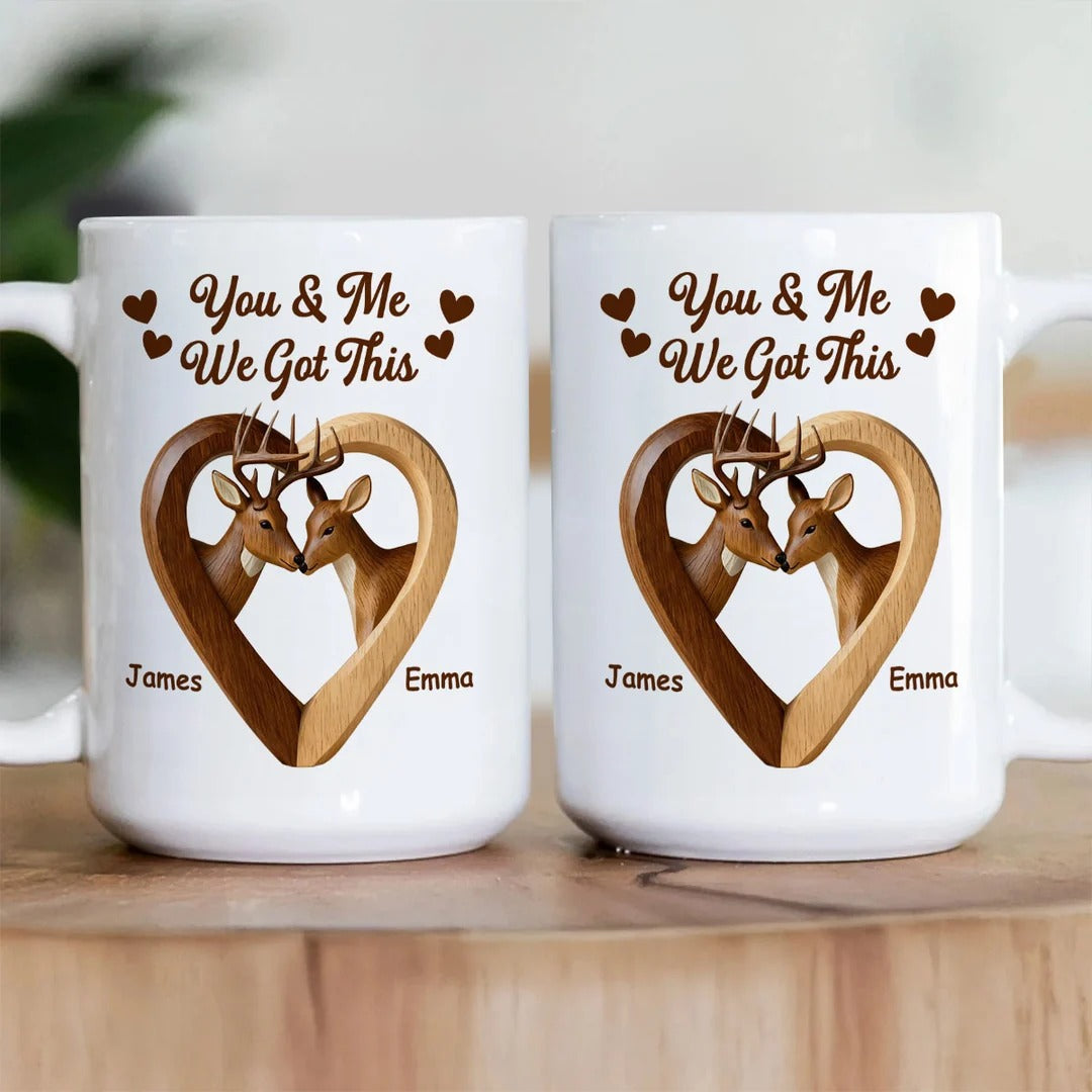 You & Me We Got This - Personalized Ceramic Coffee Mug