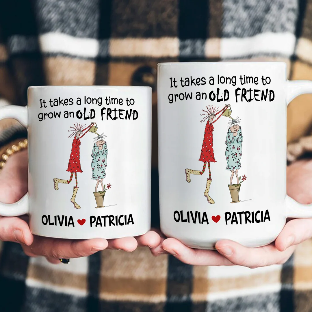 It Takes A Long Time To Grow An Old Friend - Personalized Ceramic Coffee Mug