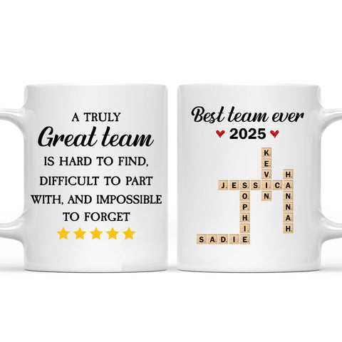 Best Team Ever A Truly Great Team Impossible To Forget Mug - Personalized Coffee Mug