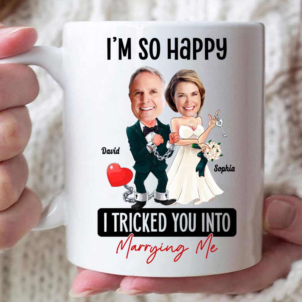 I Tricked You Into Marrying Me - Personalized Coffee Mug