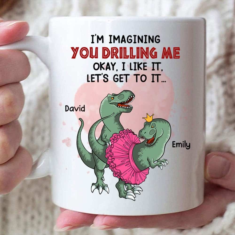 I’m Imagining You Drilling Me, Personalized Mug - Custom Coffee Mug - Gift For Couple